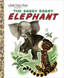 Saggy Baggy Elephant Picture Book by Kathryn Jackson